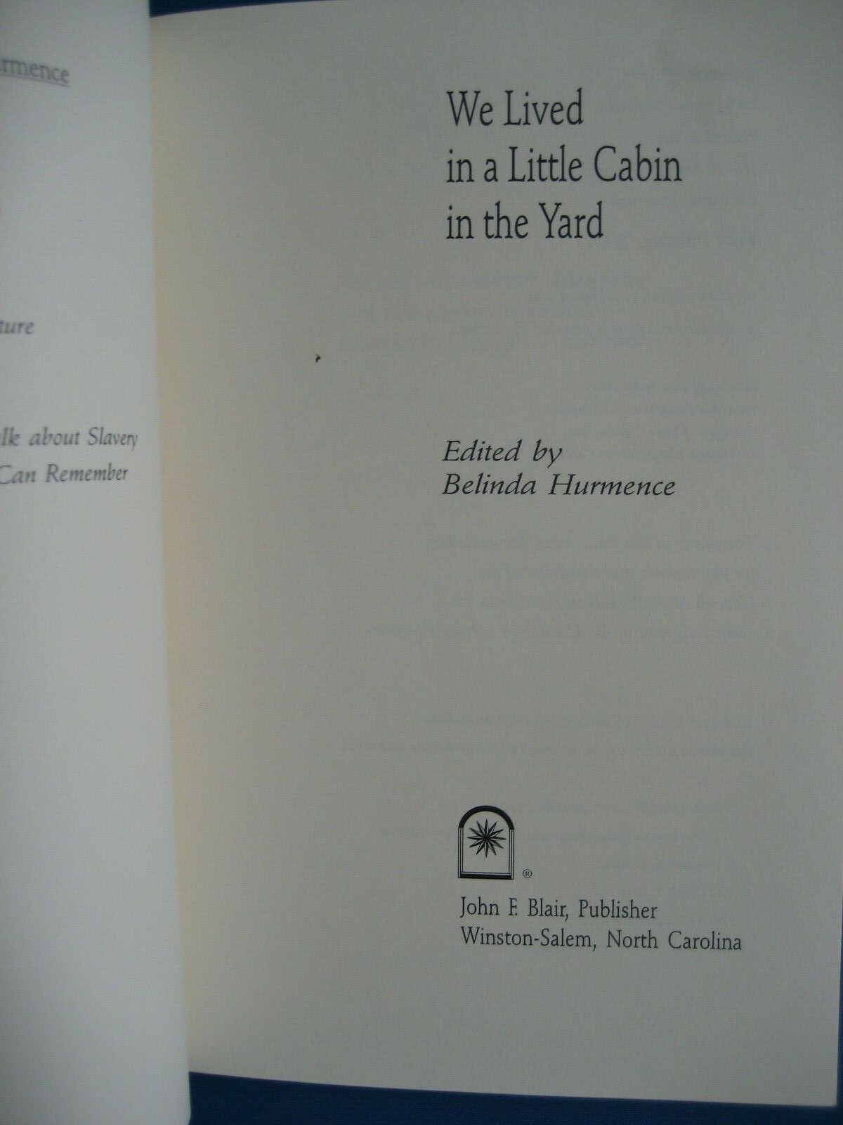 We Lived in a Little Cabin in the Yard Personal Accounts of Slavery PB Hurmence