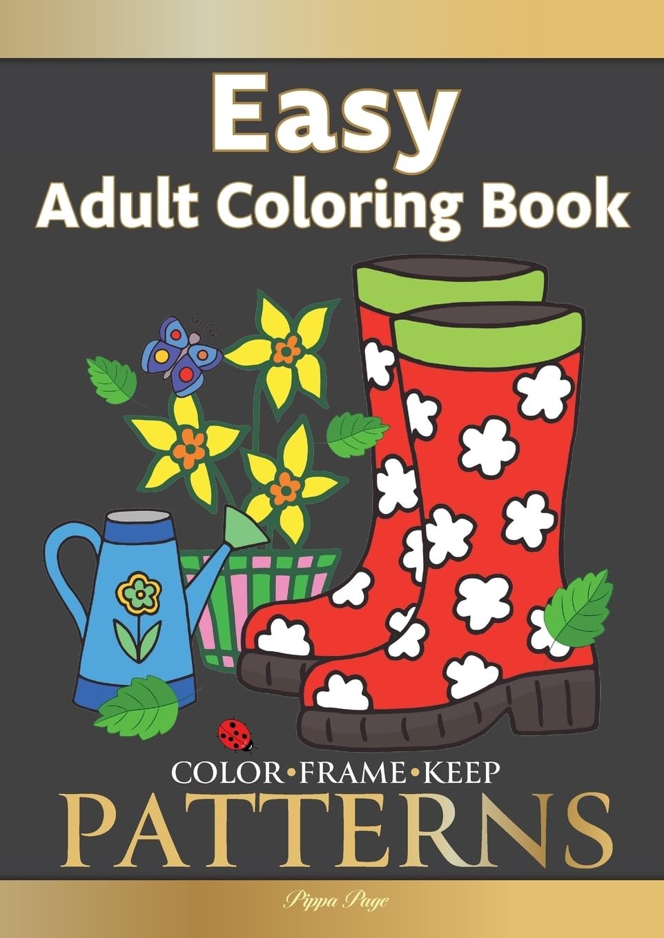 Color Frame Keep: LARGE PRINT Adult Coloring Book PATTERNS: Fun And Easy…