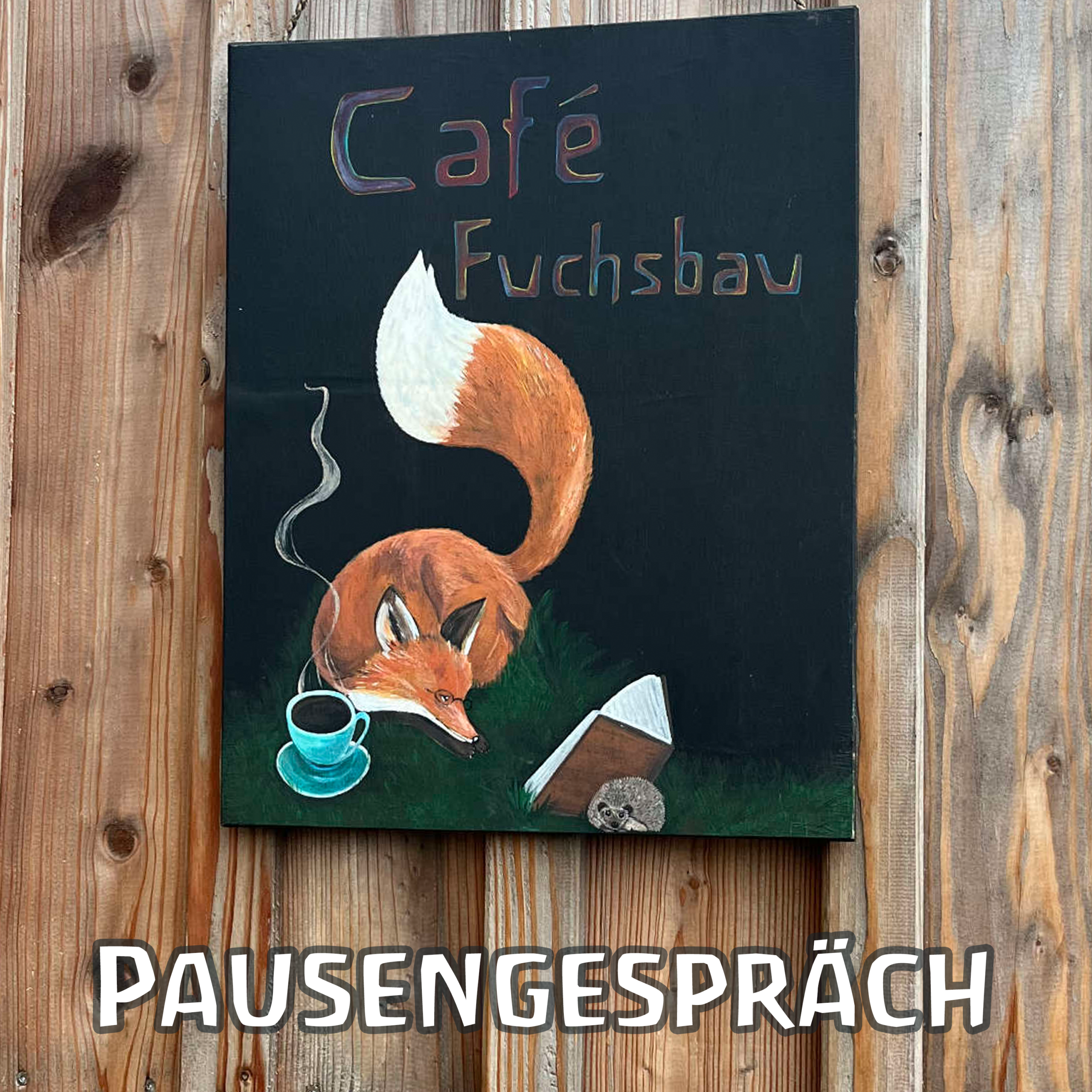 Fuchsbau - Episode 4 - Pausengespräch